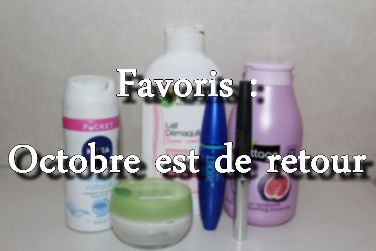 Favoris : Octobre est de retour&nbsp;!